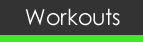 Workouts